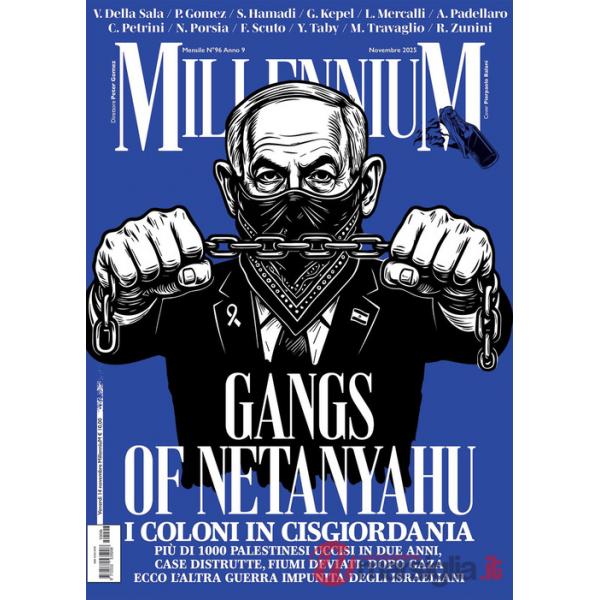 MillenniuM (2025). Vol. 96: Gangs of Netanyahu. Dopo Gaza, la Cisgiordania: ecco l'altra guerra impunita di Israele