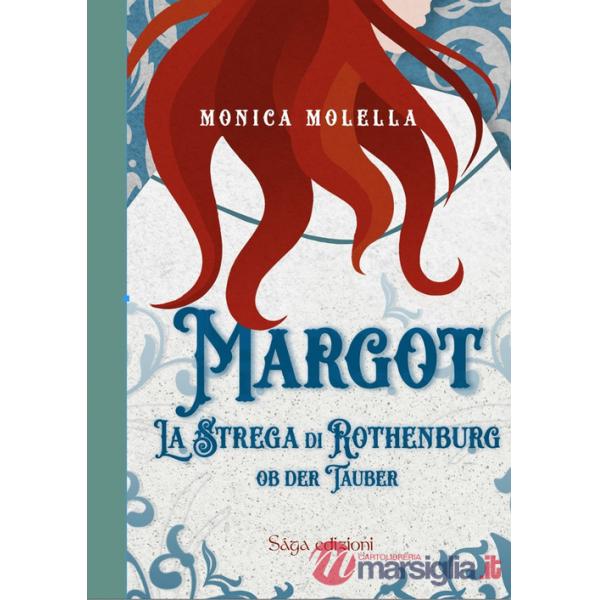 Margot, la strega di Rothenburg. Ob Der Tauber