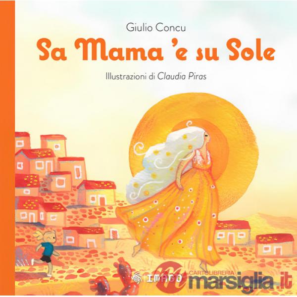 Sa mama 'e su sole. Ediz. a colori