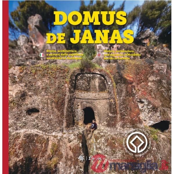 Domus de Janas. Storia, misteri e miti delle necropoli neolitiche in Sardegna-Domus de Janas. History, architecture, and mysteri