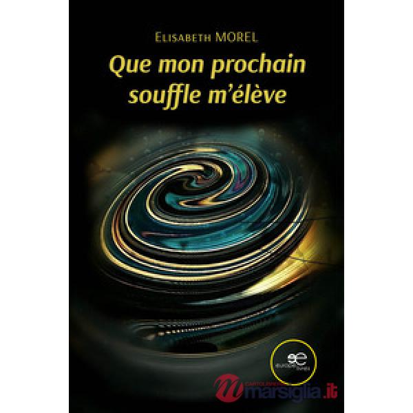 Que mon prochain souffle m'élève
