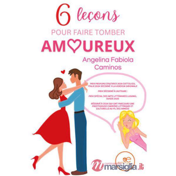 Six leçons pour faire tomber amoureux