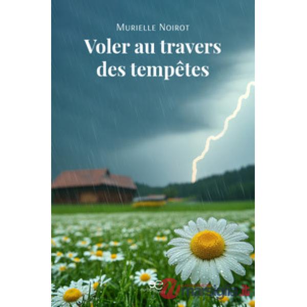 Voler au travers des tempêtes