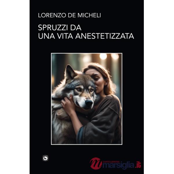 Spruzzi da una vita anestetizzata