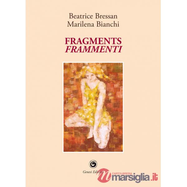 Fragments-Frammenti. Ediz. bilingue