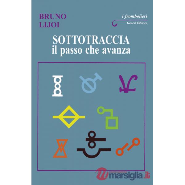 Sottotraccia. Il passo che avanza