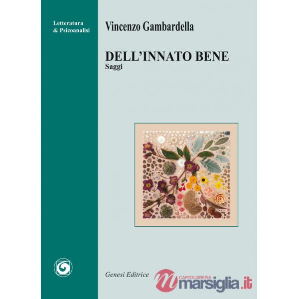 Dell'innato bene. Saggi