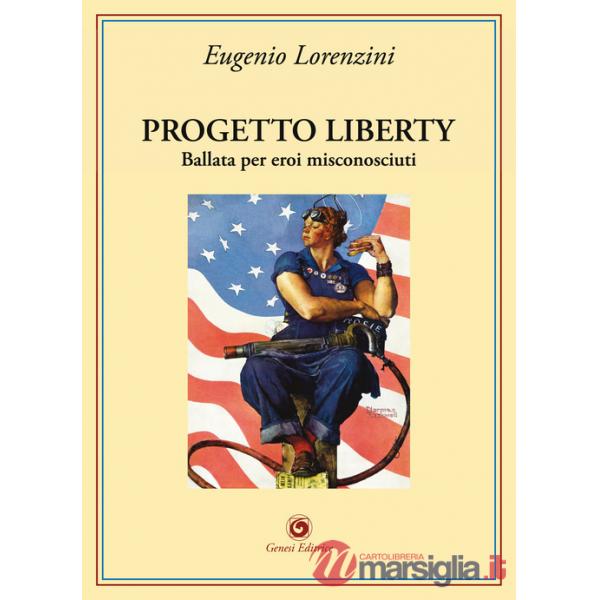 Progetto Liberty. Ballata per eroi misconosciuti