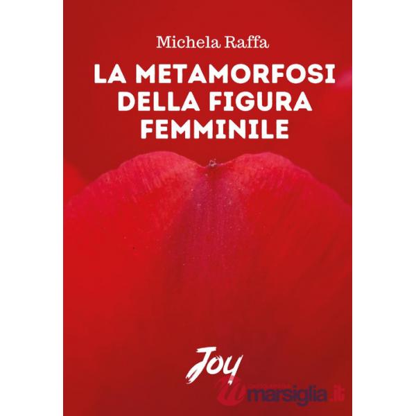 Metamorfosi della figura femminile (La)