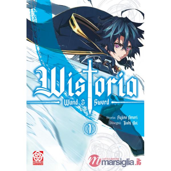 Wistoria: wand and sword. Vol. 1
