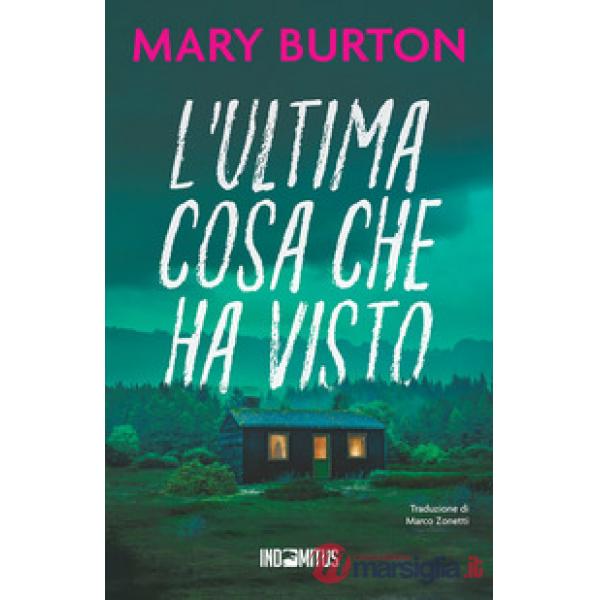 L'ultima cosa che ha visto