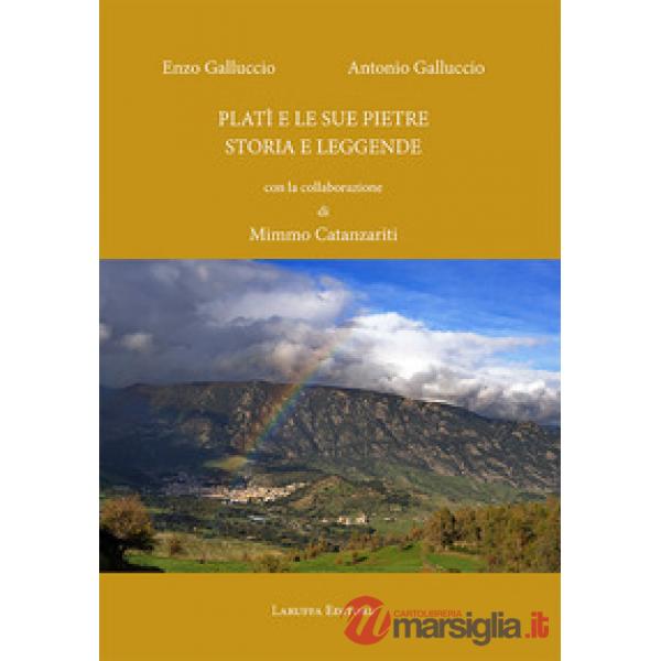 Platì e le sue pietre. Storia e leggende