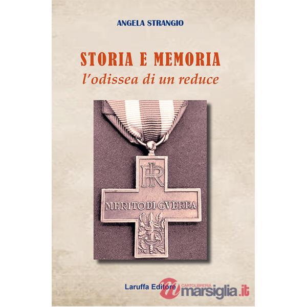 Storia e memoria. L'odissea di un reduce