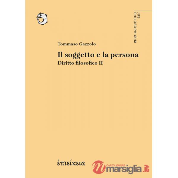 Diritto filosofico. Vol. 2: Il soggetto e la persona