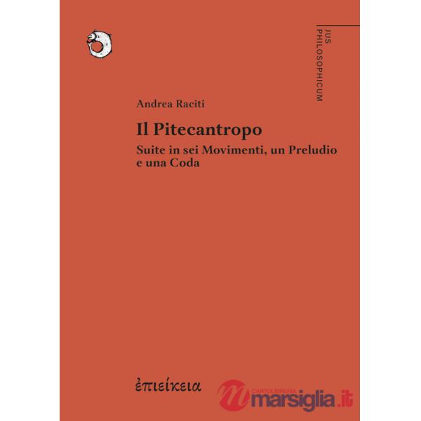Pitecantropo. Suite in sei movimenti, un preludio e una coda (Il)