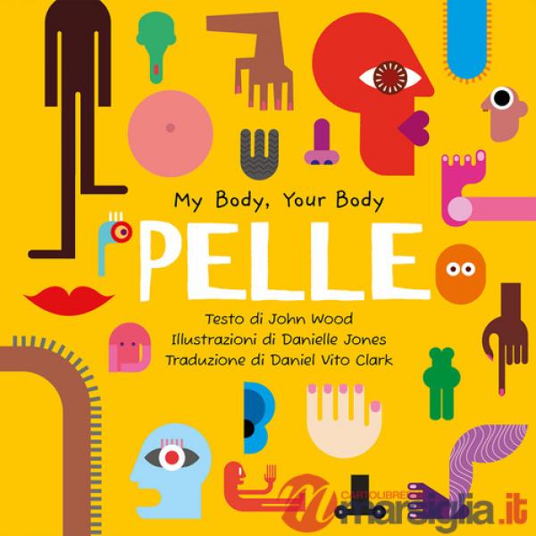 Pelle. My Body, Your Body Series