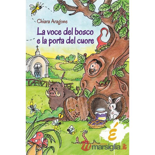 Voce del bosco e la porta del cuore (La)