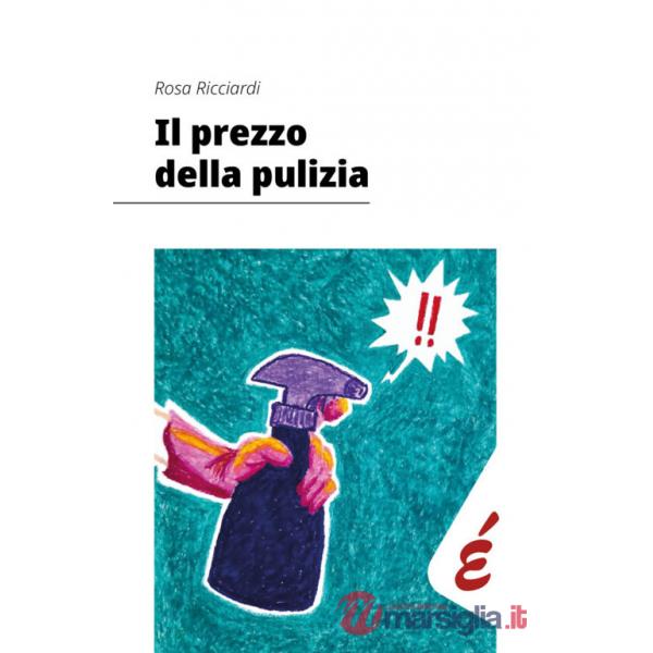 Prezzo della pulizia. Le lavoratrici delle pulizie in Veneto (Il)