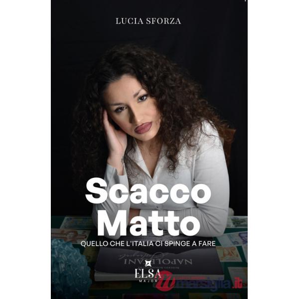 Scacco matto. Quello che l'Italia ci spinge a fare