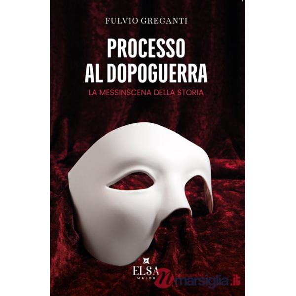 Processo al dopoguerra. La messinscena della storia