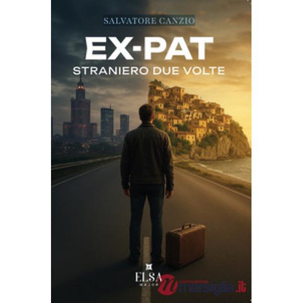 Ex-pat: straniero due volte. Ediz. integrale