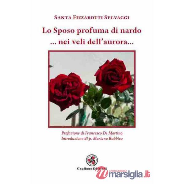 Sposo profuma di nardo... Nei veli dell'aurora... (Lo)