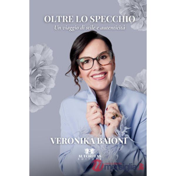 Oltre lo specchio. Un viaggio di stile e autenticità