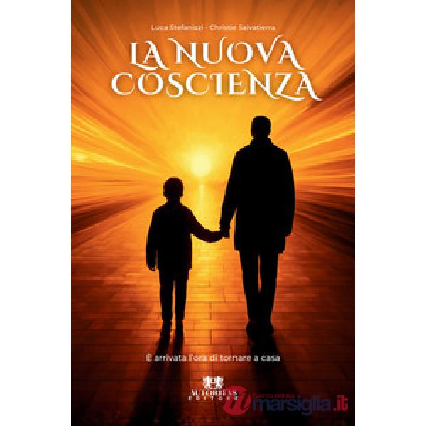 La nuova coscienza. È arrivata l'ora di tornare a casa