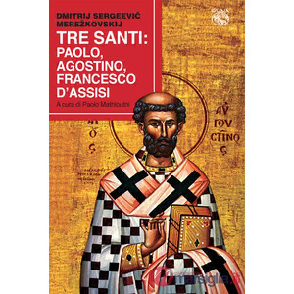 Tre santi: Paolo, Agostino, Francesco d'Assisi