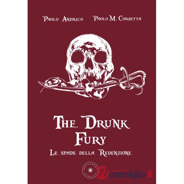 Spade della Redenzione. The drunk fury (Le)