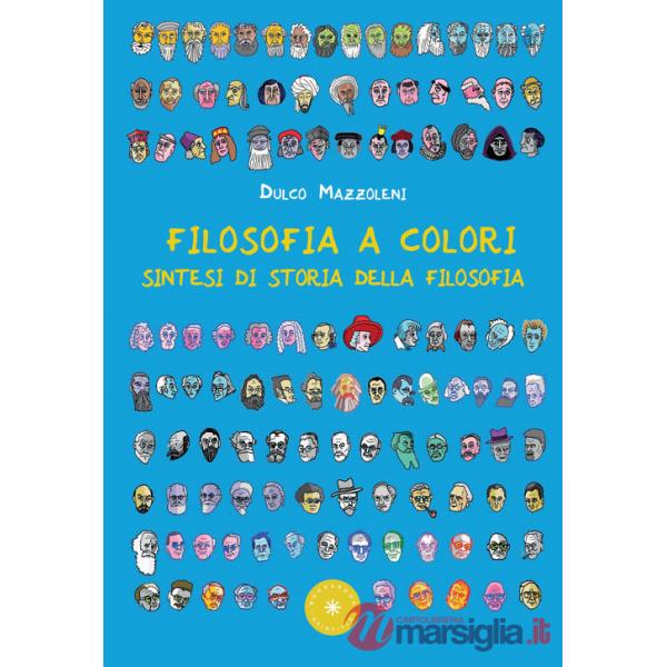 Filosofia a colori. Sintesi di storia della filosofia