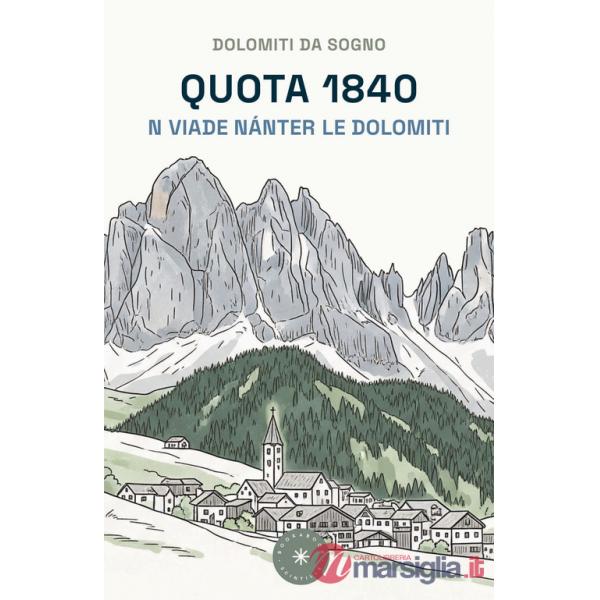 Quota 1840. N viade nánter le Dolomiti