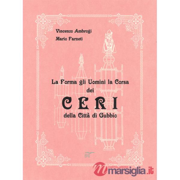 Forma gli uomini la Corsa dei Ceri della Città di Gubbio (La)