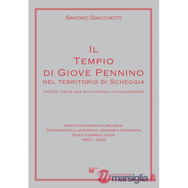 Tempio di Giove Pennino nel territorio di Scheggia. Ipotesi circa una sua diversa localizzazione (Il)