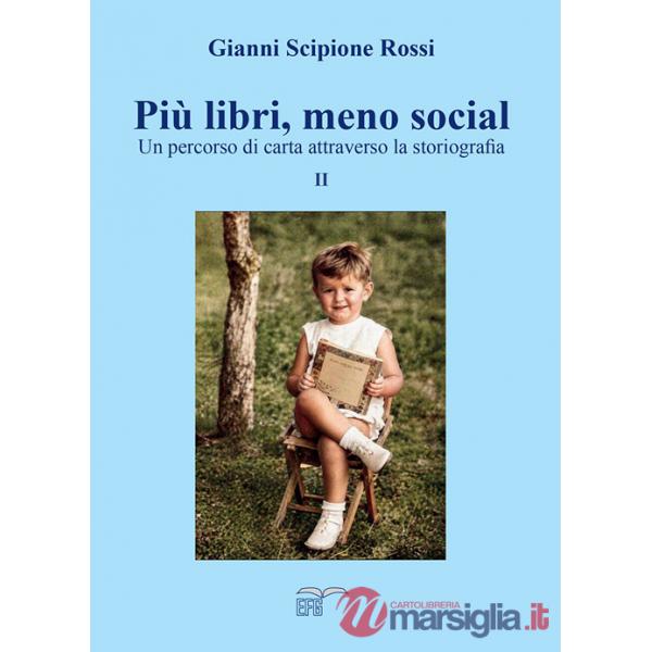 Più libri, meno social. Un percorso di carta attraverso la storiografia. Vol. 2