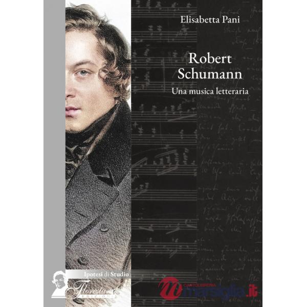 Robert Schumann. Una musica letteraria