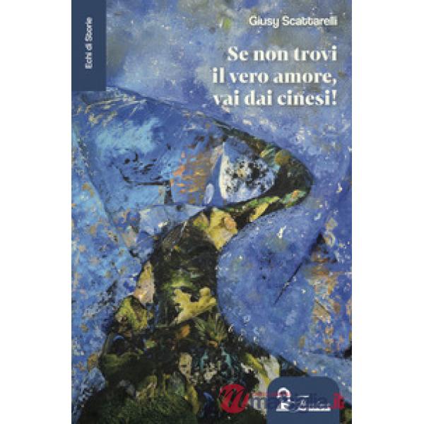 Se non trovi il vero amore, vai dai cinesi!