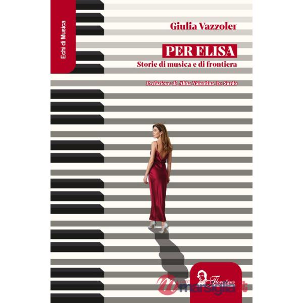 Per Elisa. Storie di musica e di frontiera