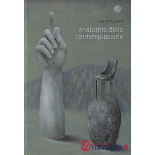 Anatomia della contemplazione. Catalogo della mostra (Piacenza, 6 dicembre 2025-10 gennaio 2026)