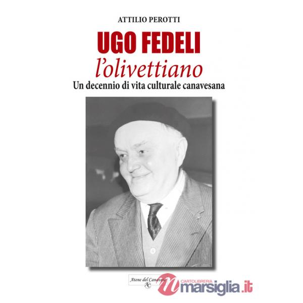 Ugo Fedeli l'olivettiano. Un decennio di vita culturale canavesana