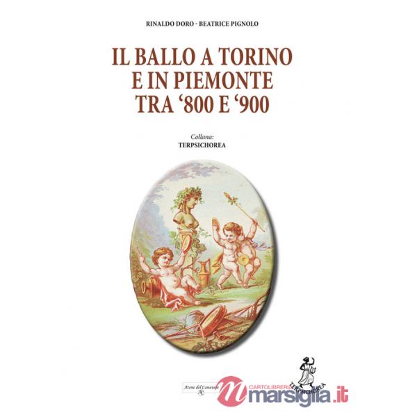 Ballo a Torino e in Piemonte tra '800 e '900 (Il)