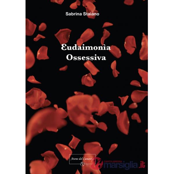 Eudaimonìa ossessiva