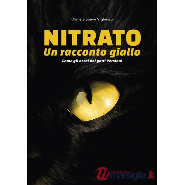 Nitrato. Un racconto giallo. Come gli occhi dei gatti persiani