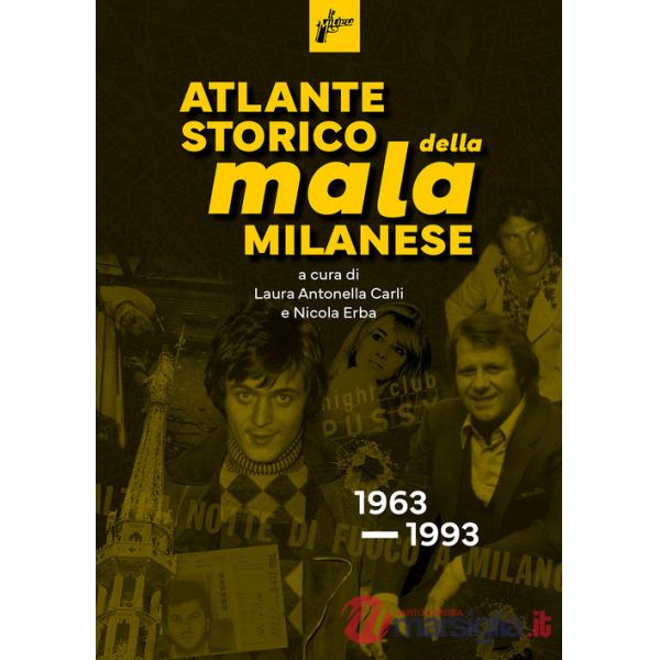 Atlante storico della mala milanese