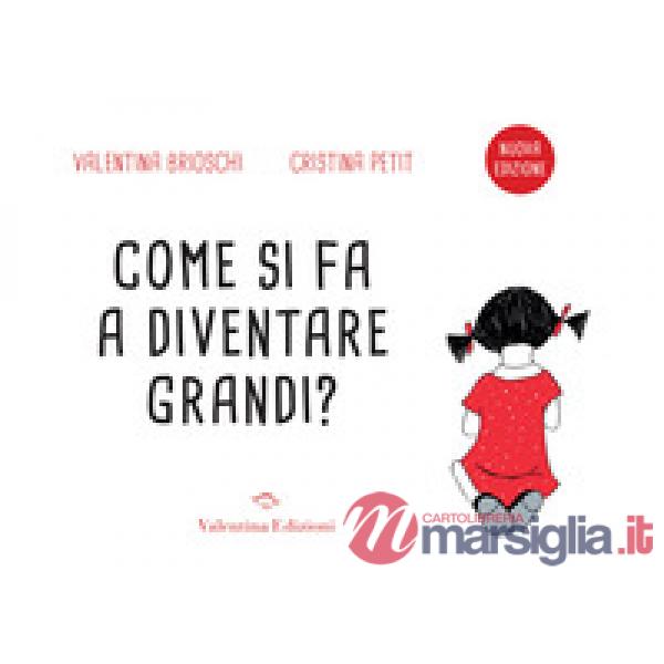 Come si fa a diventare grandi?