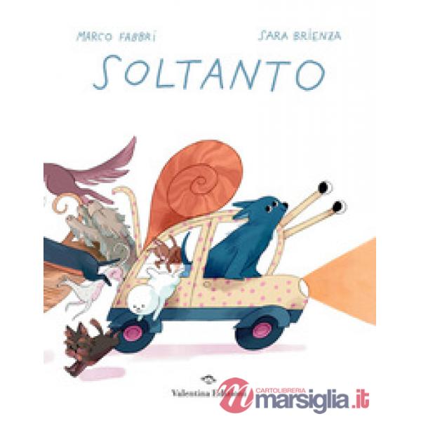 Soltanto. Ediz. a colori