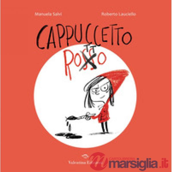 Cappuccetto rotto. Ediz. a colori