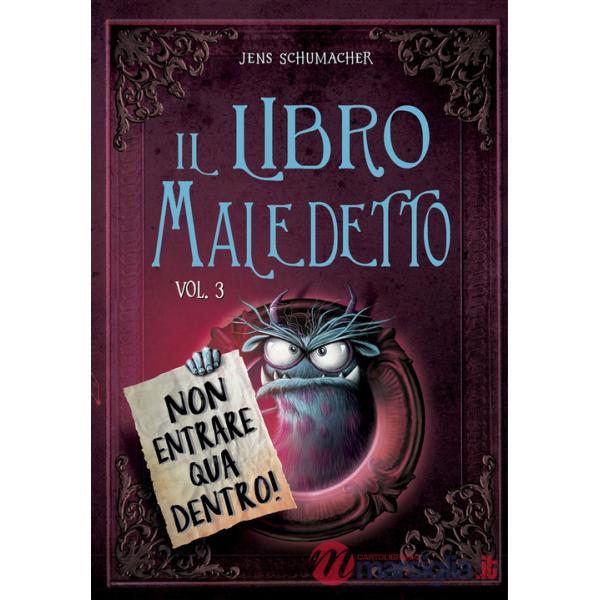 Libro maledetto (Il). Vol. 3: Non entrare qua dentro!