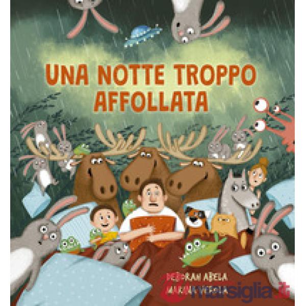 Notte troppo affollata. Ediz. illustrata (Una)
