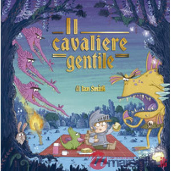 Cavaliere gentile. Ediz. illustrata (Il)
